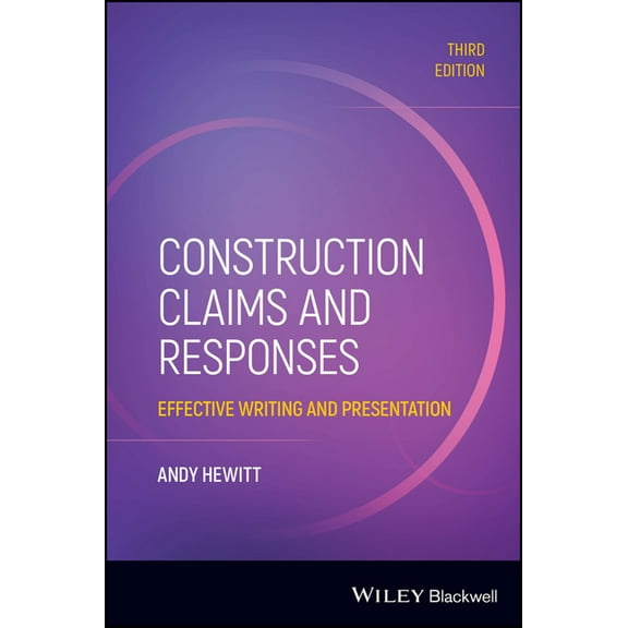 Construction Claims and Responses: Effective Writing and Presentation, (Paperback)