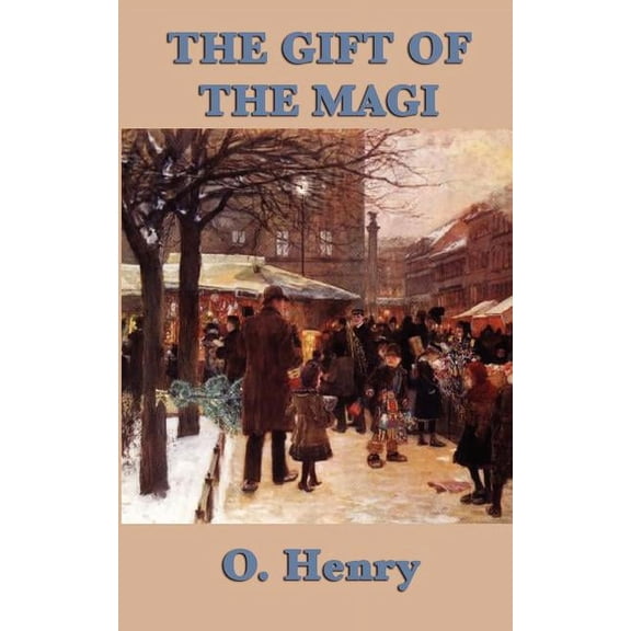 The Gift of the Magi: A Classic Christmas Story, (Paperback)