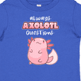 thumbnail image 4 of Inktastic Always Axolotl Questions Cute Curious Axolotl Boys or Girls Baby T-Shirt, 4 of 5