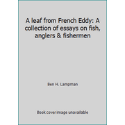 Angle View: A leaf from French Eddy: A collection of essays on fish, anglers & fishermen [Hardcover - Used]