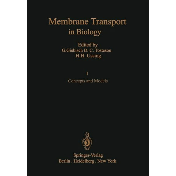 Membrane Transport in Biology Concepts and Models, Book 1, (Paperback)