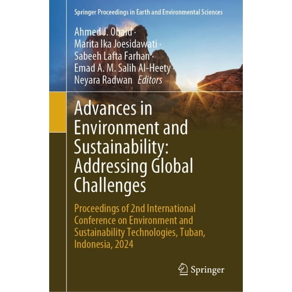 Springer Proceedings in Earth and Enviro Advances in Environment and Sustainability: Addressing Global Challenges: Proceedings of 2nd International Conference on, (Hardcover)