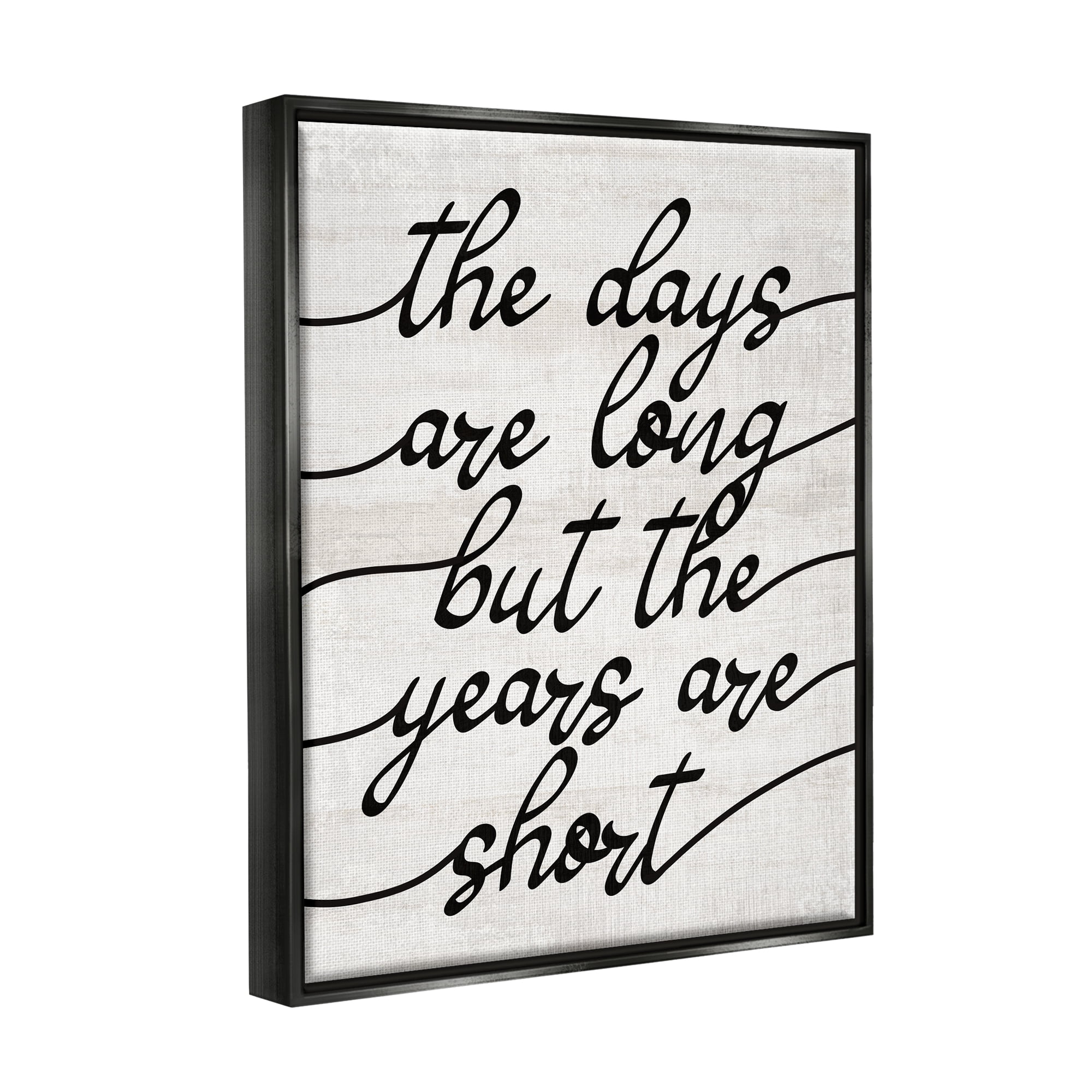 Stupell Industries Years Are Short Phrase Inspirational Painting Black Floater Framed Art Print Wall Art, 17 x 21