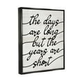 thumbnail image 3 of Stupell Industries Years Are Short Phrase Inspirational Painting Black Floater Framed Art Print Wall Art, 25 x 31, 3 of 9
