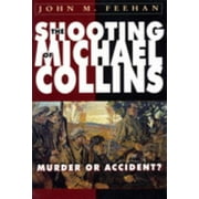Shooting of Michael Collins: Murder or Accident [Paperback - Used]