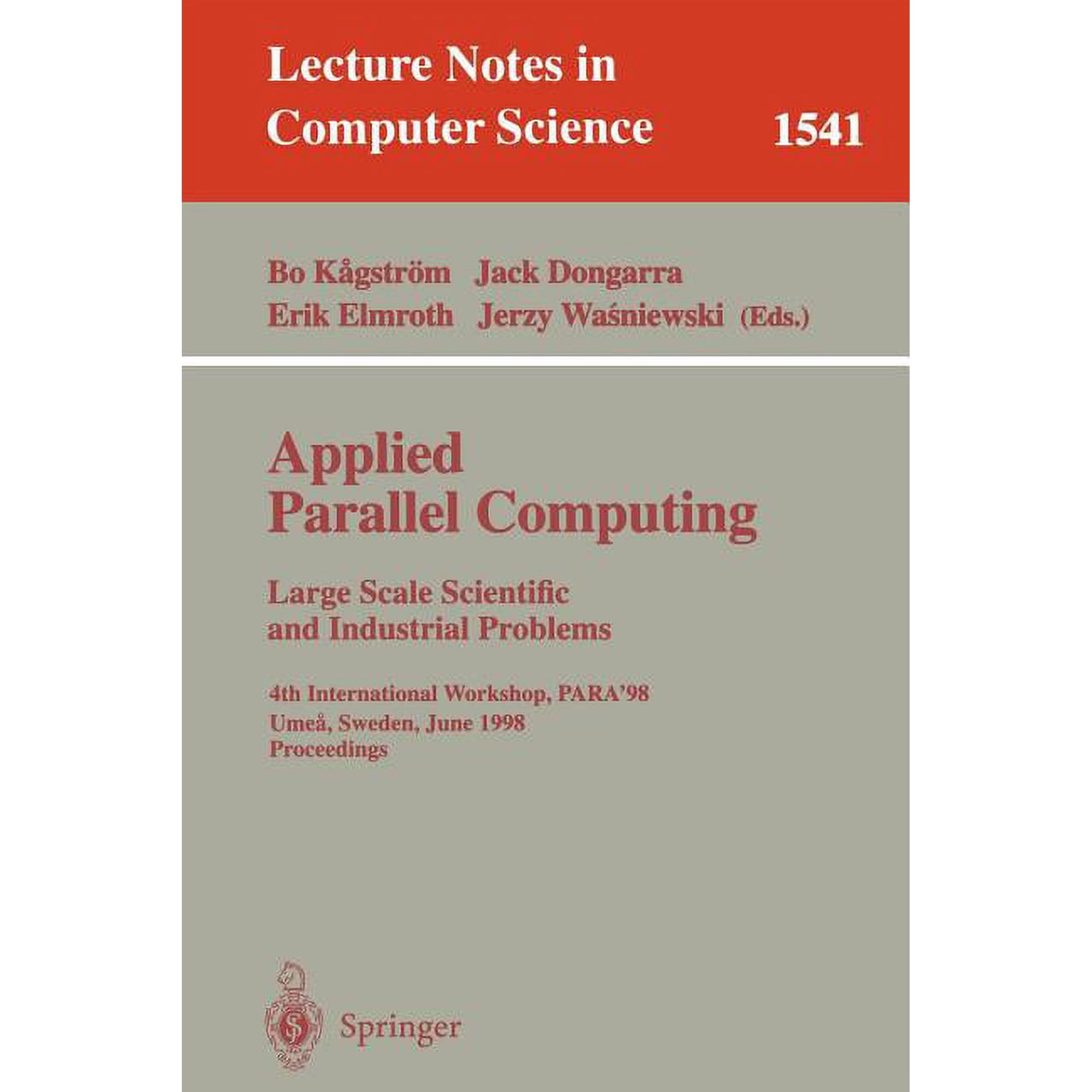 Lecture Notes in Computer Science Applied Parallel Computing. Large Scale Scientific and Industrial Problems: 4th International Workshop Para 98 Umea S Book 1541 (Paperback)