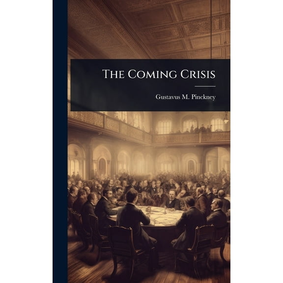The Coming Crisis, (Hardcover)