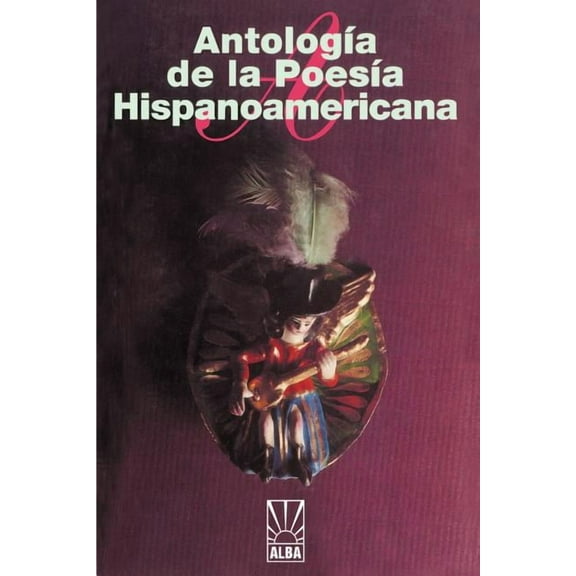 Antologia De LA Poesia Hispanoamericana