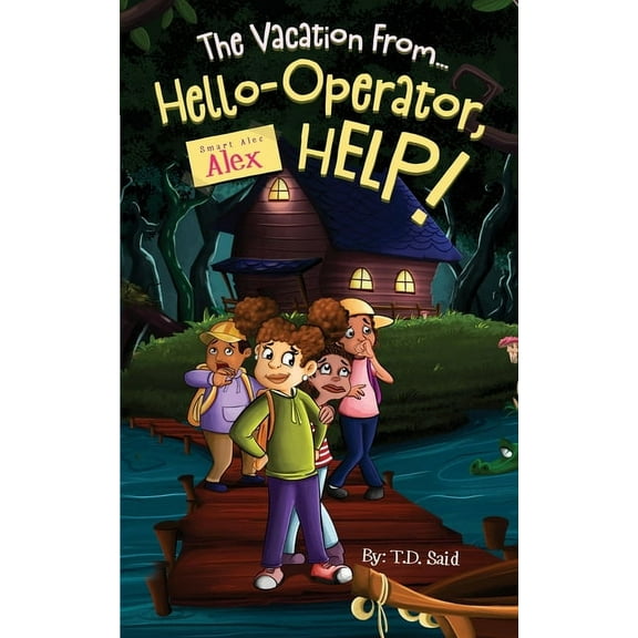 Smart Alec Alex, The Vacation From...Hello-Operator, HELP!, (Paperback)
