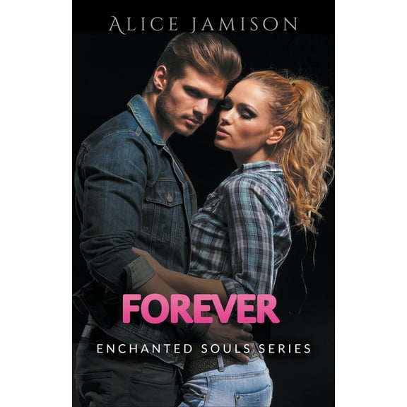 Enchanted Souls Series Forever Book 5, (Paperback)