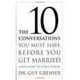 thumbnail image 1 of Pre-Owned The 10 Conversations You Must Have Before You Get Married (and How to Have Them) (Paperback), 1 of 1