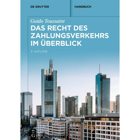 de Gruyter Handbuch Das Recht Des Zahlungsverkehrs Im Ãberblick, (Hardcover)