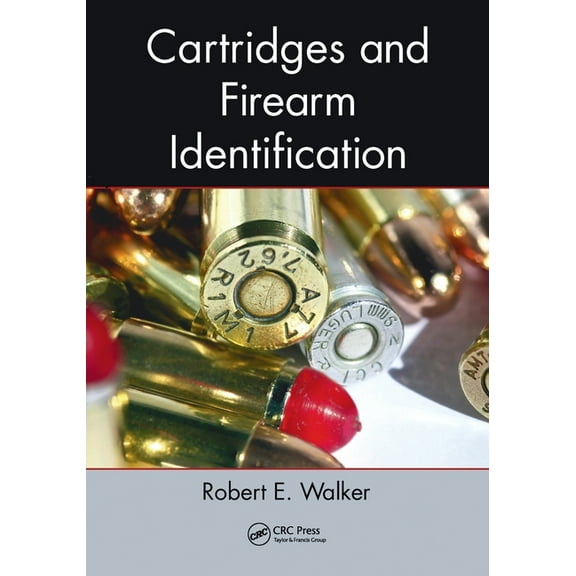Cartridges and Firearm Identification, (Paperback)