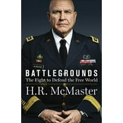Pre-owned Battlegrounds : The Fight to Defend the Free World, Hardcover by McMaster, H. R., ISBN 0062899465, ISBN-13 9780062899460