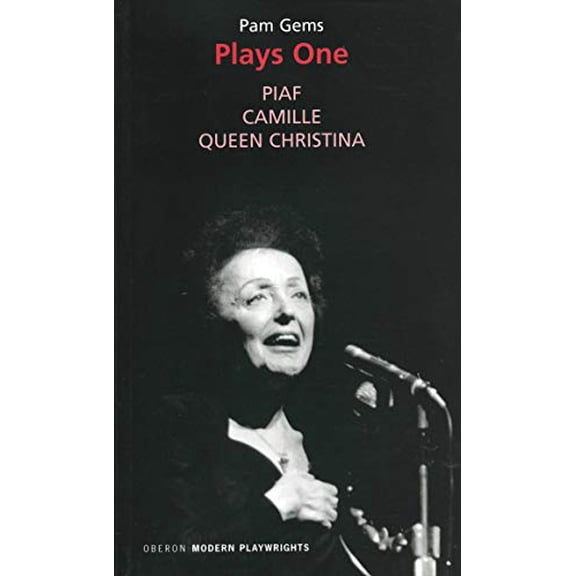 Pre-Owned Pam Gems: Plays One: Piaf; Camille; Queen Christina (Oberon Modern Playwrights), 9781840022797, 1840022795, Paperback,