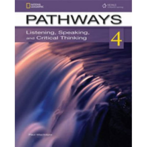 Pre-Owned Pathways 4: Listening, Speaking and Critical Thinking. Student Book (Paperback) 1133307663 9781133307662