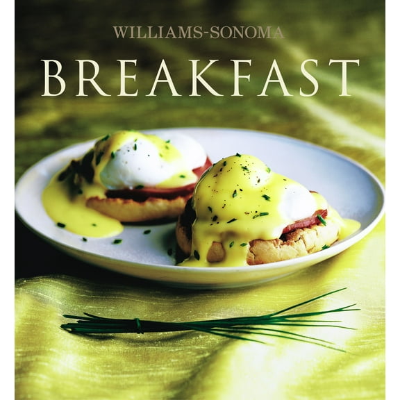 Williams Sonoma Collection: Williams-Sonoma Collection: Breakfast (Hardcover)
