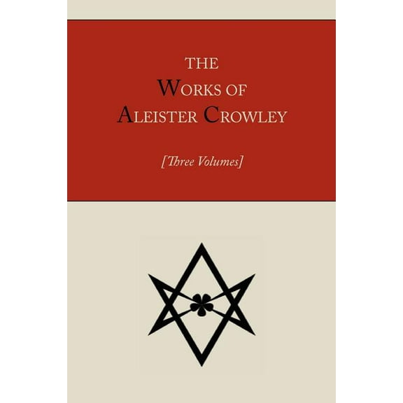 The Works of Aleister Crowley [Three volumes], (Paperback)