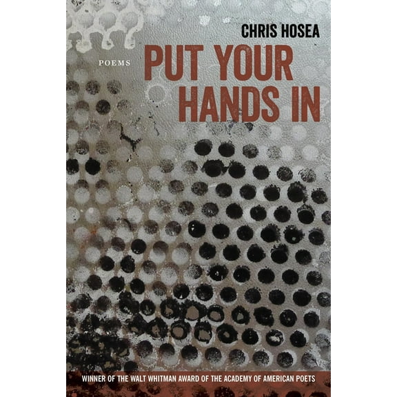 Walt Whitman Award of the Academy of Ame Put Your Hands in, (Paperback)