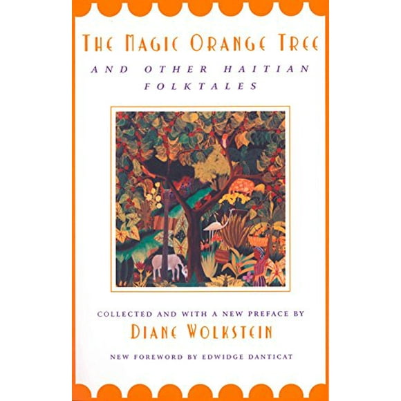 The Magic Orange Tree: and Other Haitian Folktales