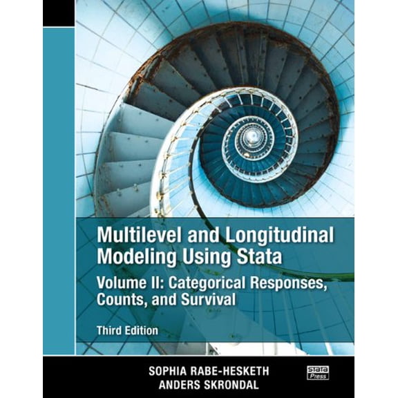 Pre-Owned Multilevel and Longitudinal Modeling Using Stata, Volume II: Categorical Responses, Counts, and Survival, Third Edition (Paperback) 1597181048 9781597181044