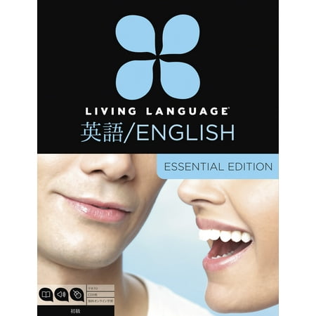 Living Language English for Japanese Speakers, Essential Edition (ESL/ELL) : Beginner course, including coursebook, 3 audio CDs, and free online learning