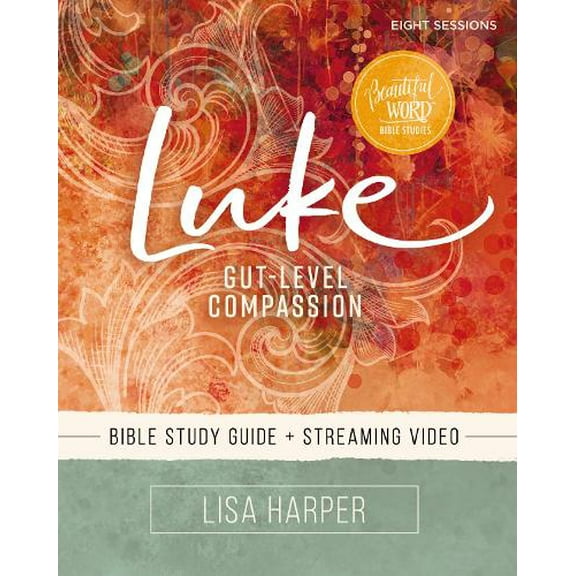 Pre-Owned Luke Bible Study Guide Plus Streaming Video: Gut-Level Compassion (Paperback) 0310141346 9780310141341