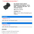 thumbnail image 2 of Rear Window Switch (without Backlighting and Graphics) - Left or Right - Compatible with 2009 - 2017 Chevy Traverse 2010 2011 2012 2013 2014 2015 2016, 2 of 2
