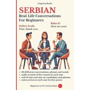 Serbian Language Course - Vocabulary, St Serbian: Real-Life Conversations for Beginners, (Paperback)
