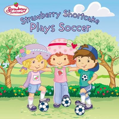 Pre-Owned Strawberry Shortcake Plays Soccer (Paperback) 0448432072 9780448432076