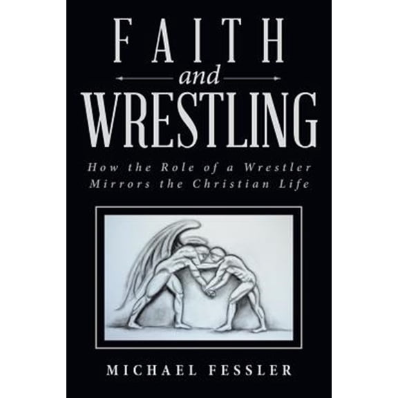 Pre-Owned Faith and Wrestling: How the Role of a Wrestler Mirrors the Christian Life