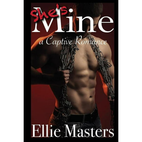 She's MINE: A Captive Romance (Paperback)