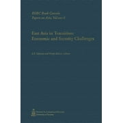 Hsbc Bank Canada Papers on Asia: East Asia in Transition: Economic and Security Challenges (Hardcover)