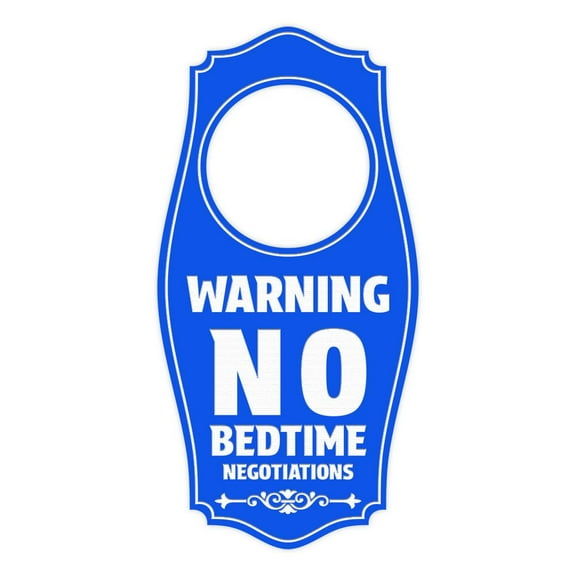 Warning: No Bedtime Negotiations Door Hanger | House or Business Door Sign - Blue, 4" x 8"