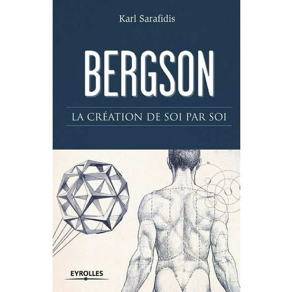 Bergson : La création de soi par soi (Paperback)
