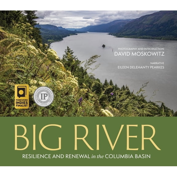 Big River: Resilience and Renewal in the Columbia Basin, (Hardcover)