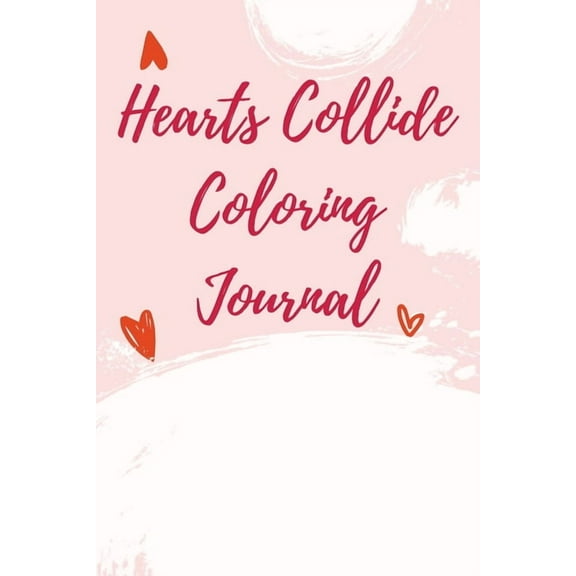 Hearts Collide Coloring Journal, (Paperback)