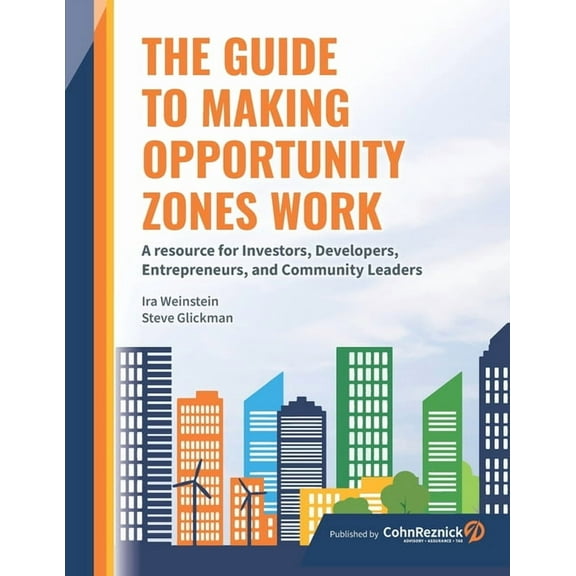 The Guide to Making Opportunity Zones Work (Paperback)