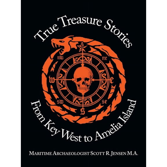 True Treasure Stories From Key West to Amelia Island (Paperback)
