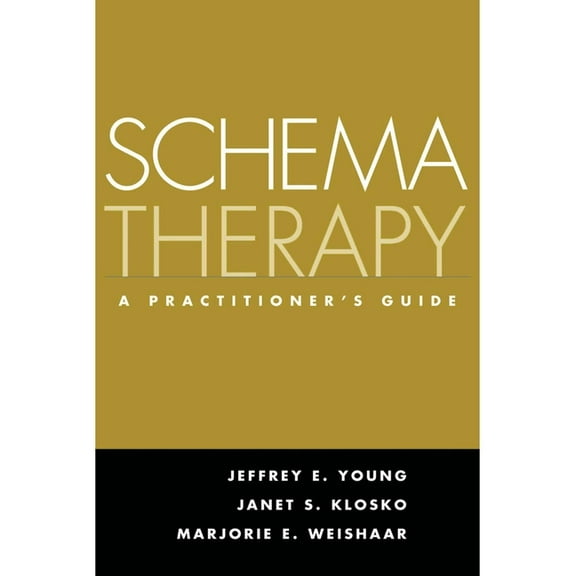 Schema Therapy: A Practitioner's Guide, (Paperback)