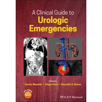 A Clinical Guide to Urologic Emergencies, (Hardcover)