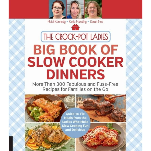 CROCK-POT LADIES BIG BOOK OF SLOW COOKER DINNERS