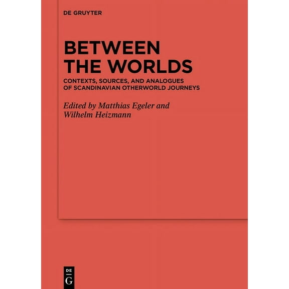 Ergänzungsbände Zum Reallexikon der Germ Between the Worlds, Book 118, (Hardcover)