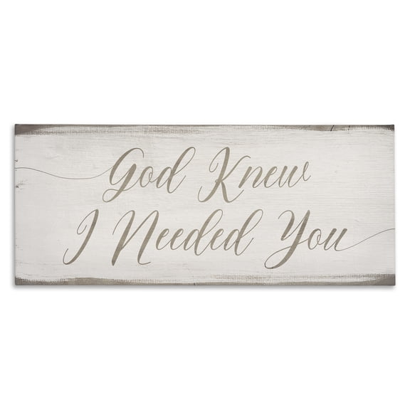 Stupell Industries Traditional God Knew I Needed You Romantic Religious Phrase Canvas Art, 24 x 10, by Lil' Rue