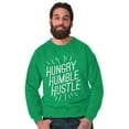 thumbnail image 5 of Hungry Humble Hustle Inspirational Sweatshirt for Men or Women Brisco Brands X, 5 of 6