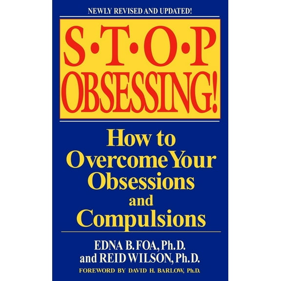Pre-Owned Stop Obsessing!: How to Overcome Your Obsessions and Compulsions (Paperback) 0553381172 9780553381177