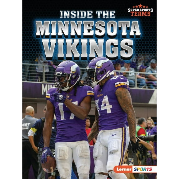 Super Sports Teams (Lerner (Tm) Sports) Inside the Minnesota Vikings, (Paperback)