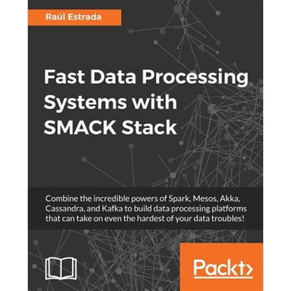 Pre-Owned Fast Data Processing Systems with SMACK Stack, (Paperback)