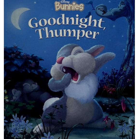 Pre-Owned Disney Bunnies Goodnight, Thumper! (Unknown) 1423100778 9781423100775