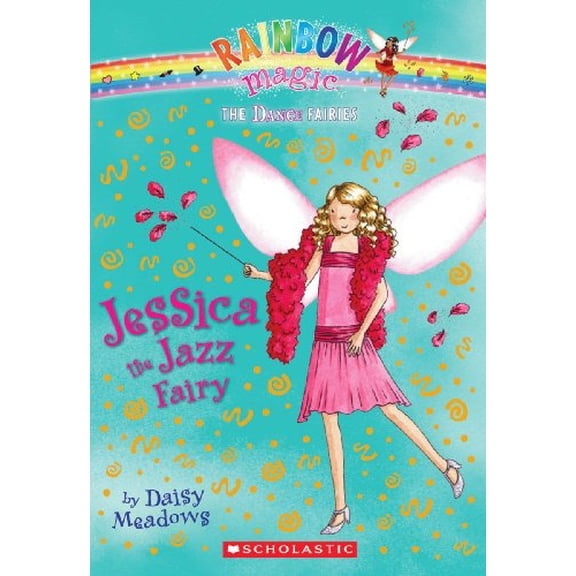 Pre-Owned Dance Fairies #5: Jessica the Jazz Fairy: A Rainbow Magic Book (Paperback) 0545106214 9780545106214